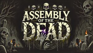 Assembly of the Dead