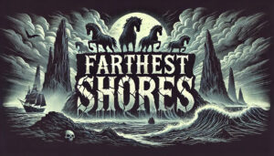 Farthest Shores