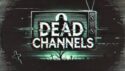 Dead Channels